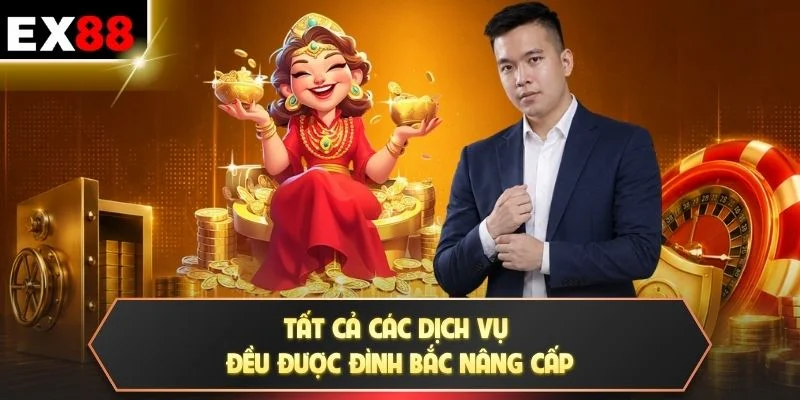 Tất cả các dịch vụ đều được Đình Bắc nâng cấp